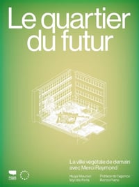 Image 1 of LE QUARTIER DU FUTUR - La ville végétale de demain avec Merci Raymond