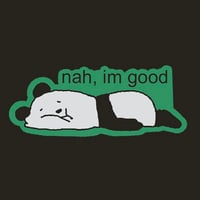 Image 4 of Lazy panda sticker “nah, I’m good”