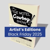 Image 1 of The Motel Cowboy Show Artist's Editions (Black Friday 2025