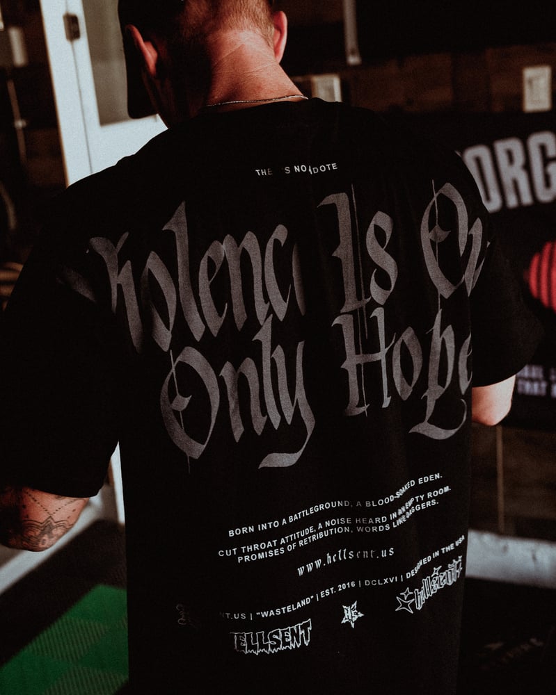 Image of Violence Is Our Only Hope Tee 