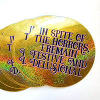 Image 2 of In Spite of the Horrors Glitter Sticker