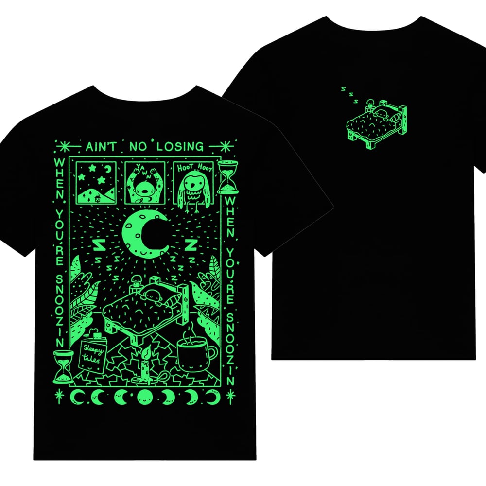 Image of Green Ain't No Losing, When You're Snoozin' t-shirt 