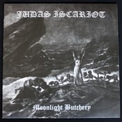 Image of Judas Iscariot – Moonlight Butchery 12" LP