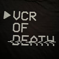 Image 2 of VCR of Death Logo T-shirt