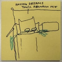 Having dreams you’ll Abandon me 