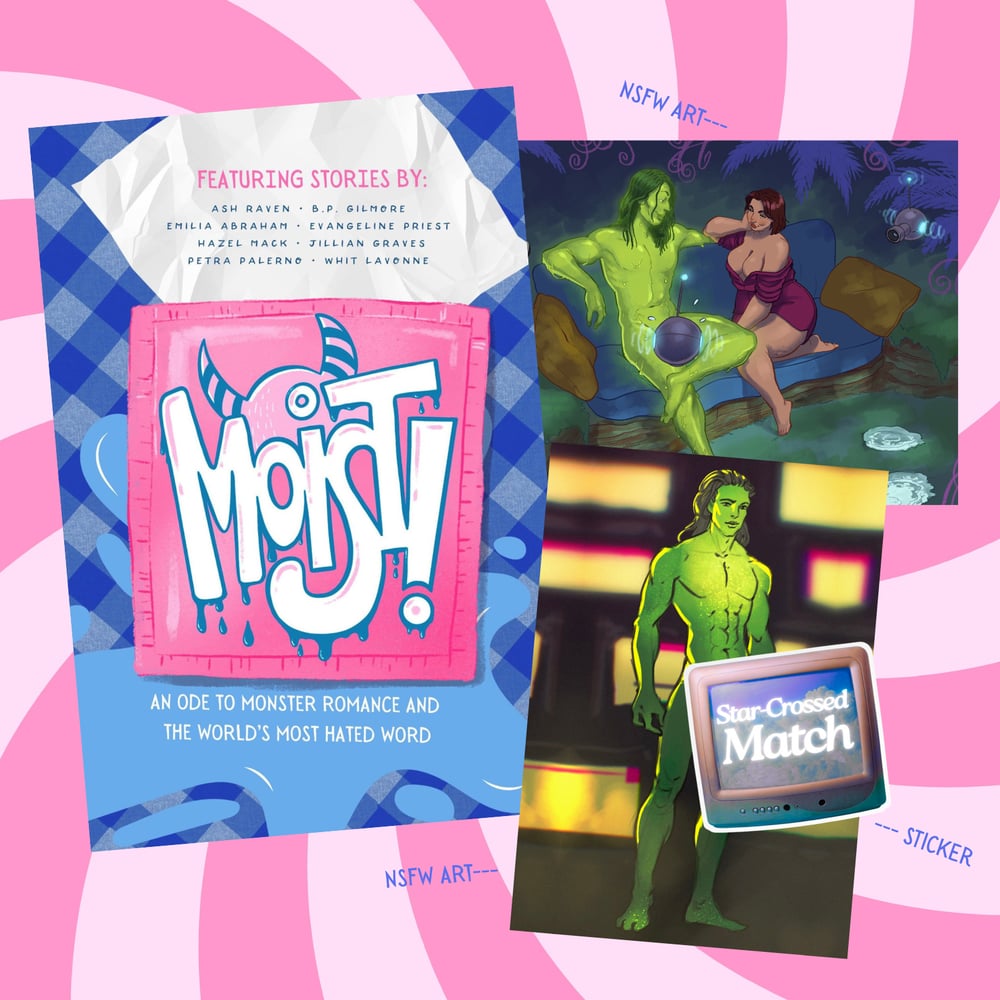 Image of Out Of Print Anthology Book Bundle Moist: An Ode to Monster Romance and the World's Most Hated Word