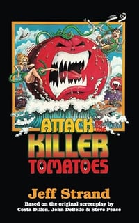 Attack of the Killer Tomatoes by Jeff Strand ~ Signed Paperback