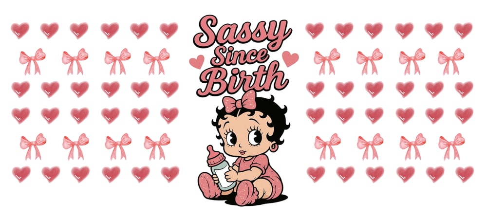 Image of Sassy Since Birth