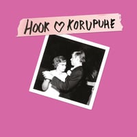 HOOK ❤️ KORUPUHE SPLIT (7" EP)