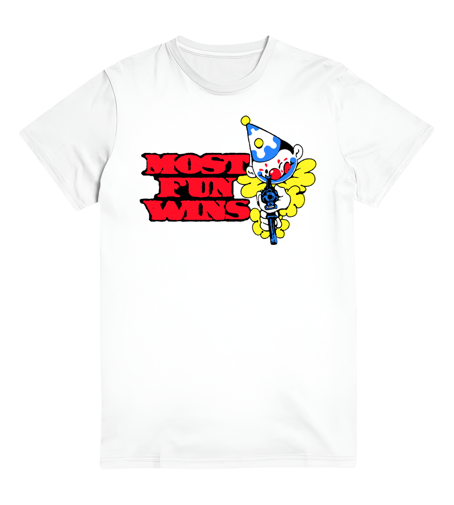 Image of MOST FUN WINS T-SHIRT PRE-ORDER
