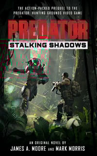 Predator: Stalking Shadows by James A. Moore ~ Trade Paperback