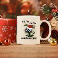 Image 2 of It's fine, I'm fine Mug