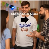 Image 1 of Typical Guy Tee's