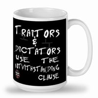 Image 4 of AIA- Traitors & Dictators use The Nothwithstanding Clause-15oz Mug
