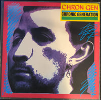 CHRON GEN - "Chronic Generation" LP (Gatefold) 