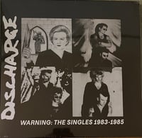 DISCHARGE - "Warning: The Singles 1983-1985" LP