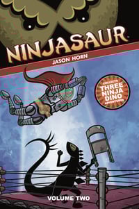 Ninjasaur Volume Two