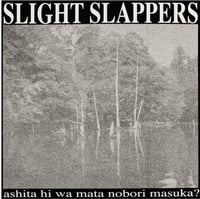 Slight Slappers - Ashita Wa Mata Nobori Masuka 12"
