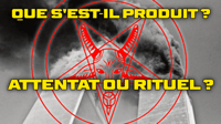 Image 2 of ATTENTATS OU RITUELS ? LES ATTAQUES DU WORLD TRADE CENTER ET LE MASSACRE DU BATACLAN DECRYPTÉS