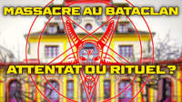 Image 3 of ATTENTATS OU RITUELS ? LES ATTAQUES DU WORLD TRADE CENTER ET LE MASSACRE DU BATACLAN DECRYPTÉS