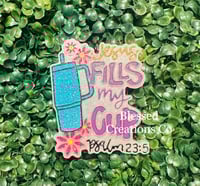 Image 1 of "Jesus Fills My Cup"