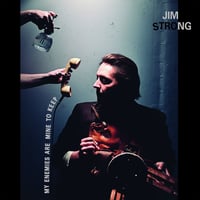 Jim Strong 'My Enemies Are Mine to Keep' LP