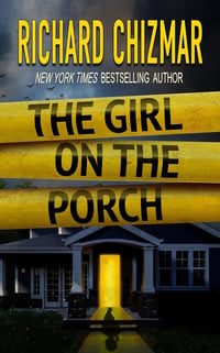 The Girl on the Porch by Richard Chizmar - Signed Trade Paperback