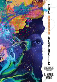 The Horror Aesthetic: Essays from the Dark Corners of the Genre