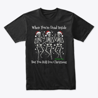 Image 3 of WHEN YOU'RE DEAD INSIDE CHRISTMAS TEE