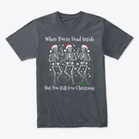 Image 4 of WHEN YOU'RE DEAD INSIDE CHRISTMAS TEE