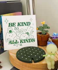 Be Kind to All Kinds