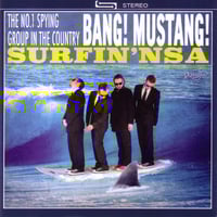 Bang! Mustang! – Surfin' NSA (LP) 