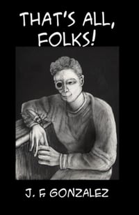 That's All Folks by J. F. Gonzalez - Chapbook