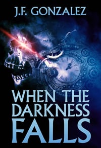 When The Darkness Falls by J. F. Gonzalez - Trade Paperback
