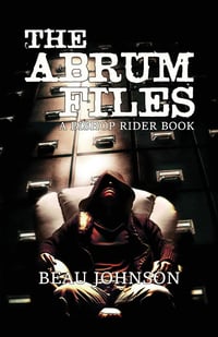 The Abrum Files by Beau Johnson - Signed Trade Paperback