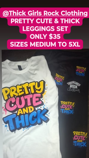 Image of PRETTY CUTE &  THICK. LEGGING SET
