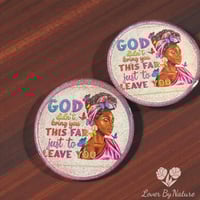 Image 1 of Handmade “God Didn’t Bring You This Far” Resin Coaster-Set of 2