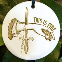 This Is Fine Ornament