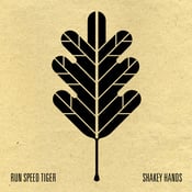 Image of Run Speed Tiger/Shakey Hands split single