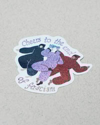 Image 3 of Sticker Cheers to the end of fascism