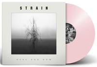 Image 2 of STRAIN - "Here And Now" LP / Pink (DVR012) / Limited Edition