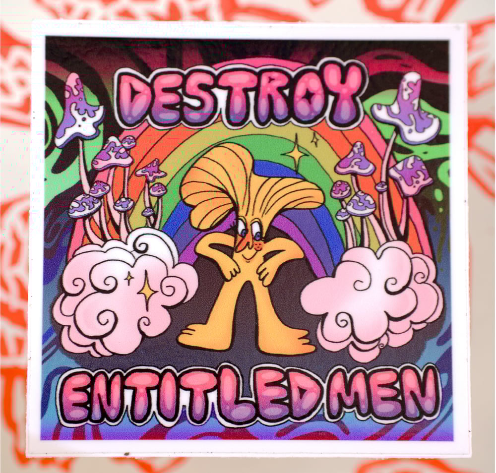 Image of Destroy Entitled Men Sticker