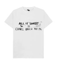 ONE BIG WIN-WHITE T shirt