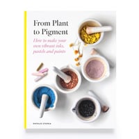 From Plant to Pigment - Hardcover