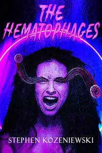 The Hematophages by Stephen Kozeniewski - Signed Trade Paperback