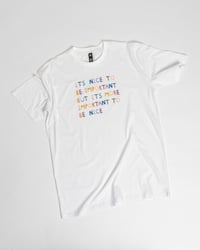Image 2 of Nice and Important Tee Preorder