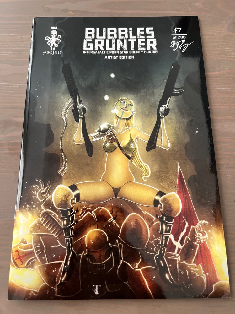 Image of BUBBLES GRUNTER: INTERGALACTIC BOUNTY HUNTER #1 ARTIST EDITION