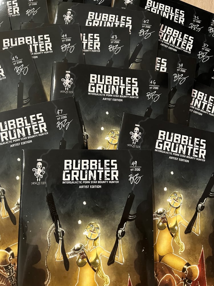 Image of BUBBLES GRUNTER: INTERGALACTIC BOUNTY HUNTER #1 ARTIST EDITION