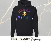 "Touch Not My Fur Baby" - Custom Hoodie - Custom Apparel | Pet Clothing