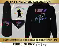 Image 1 of Fur Baby + Fur Baby Mama - BUNDLE DEAL - 2 Hoodies + Doggie Bandana - $75